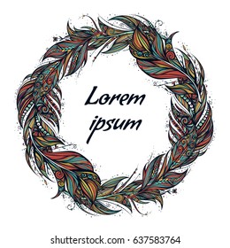 Feather Wreath. Hand Drawn Illustration In Bo-ho Vintage Style Vector illustration. Text place