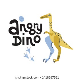 Feathered Struthiomimus dinosaur with egg color hand drawn vector character with lettering quote Angry Dino. Sketch Jurassic dino reptile. Isolated cartoon illustration in scandinavian style.