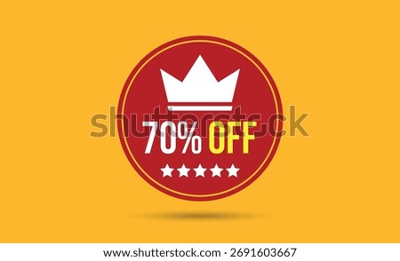 Featured in this illustration is a white crown, 70% off text and five white stars inside a red circular frame against a yellow background.
