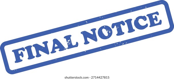 Cuenta con un sello de goma de aviso final azul con esquinas redondeadas sobre un fondo transparente, perfecto para mensajes urgentes que enfatizan los plazos o los anuncios oficiales.