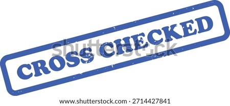 Features a blue ink cross checked message inside a rounded rectangle rubber stamp, Isolated on a white background. This is cross checked approval concept.