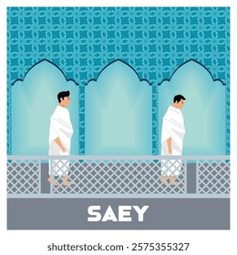 It features individuals dressed in white performing the Sa'ey ritual, an important part of the Hajj pilgrimage, against a backdrop of beautifully patterned Islamic architecture. 