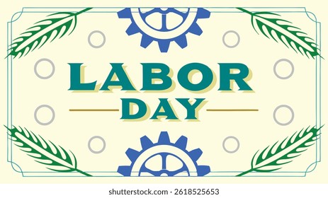 Bevat Labor Day in teal, geaccentueerd met blauwe tandwielen, groene bladveren en grijze cirkels, allemaal omlijst op een lichtbruine achtergrond.