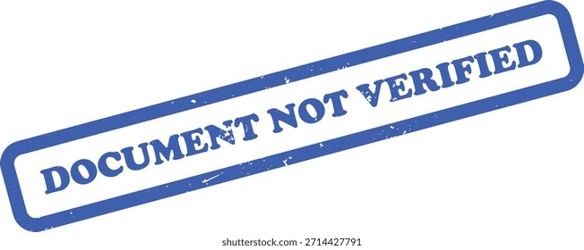 Presenta un sello azul grunge rectangular con la frase Documento no verificado. Su diseño es angustiado, lo que sugiere un sentido de precaución y autenticidad en el blanco.