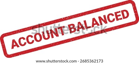 Features a red ACCOUNT BALANCED rubber stamp illustration, distressed texture, and angled orientation. Ideal for accounting, finance, and business-themed projects requiring validation visuals.