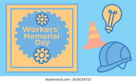 Features Workers' Memorial Day text with gear icons, a light bulb, safety cone, and hard hat isolated on a light blue backdrop in clean cartoon style.