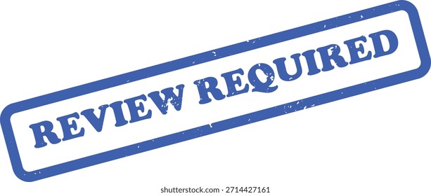 Featuring a distressed blue Review Required stamp, the design includes white letters and a transparent background, ideal for adding a textured, attention-grabbing element.