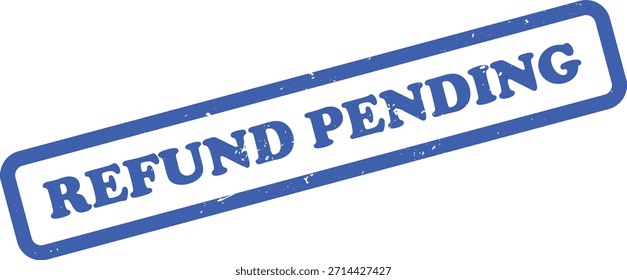 Featuring an isolated blue Refund Pending stamp with a grunge texture on a clean white background. Ideal for business, finance, and legal themed projects.