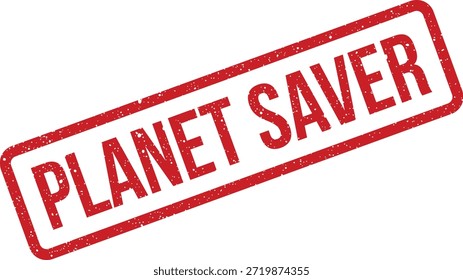 Con el texto "PLANET SAVER", este sello de goma rojo grunge es ideal para campañas ambientales, promoción o productos que promueven la preservación ecológica.