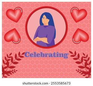 Featuring a women surrounded by hearts, symbolizing love and celebration. The composition conveys feelings of joy and connection with elegant floral elements. Flat vector modern illustration 