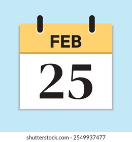 Feb 25. Daily Calendar in Flat Design. February 25th. Yellow Illustration with Soft Blue Background. Date Icon. Serif Font. Time Concept.