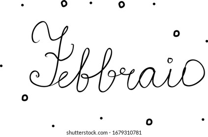 Febbraio phrase handwritten with a calligraphy brush. February in italian. Modern brush calligraphy. Isolated word black