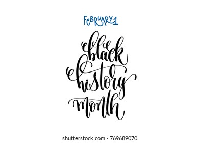 february 1 - black history month - hand lettering quote text, ink calligraphy vector illustration