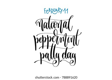 february 11 - national peppermint patty day - hand lettering inscription text to world winter holiday design calendar, calligraphy vector illustration