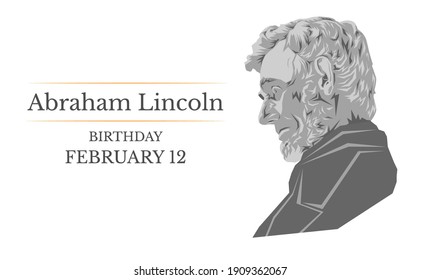 February 12 Lincoln day: A vector illustration of a portrait of the sixteenth President of the USA Abraham Lincoln on an white background.