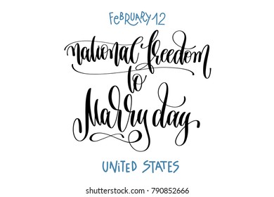 february 12 - national freedom to Marry day - united states, hand lettering inscription text to winter holiday design, calligraphy vector illustration