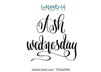 february 14 - Ash wednesday - hand lettering inscription text to world winter holiday design, calligraphy calendar vector illustration