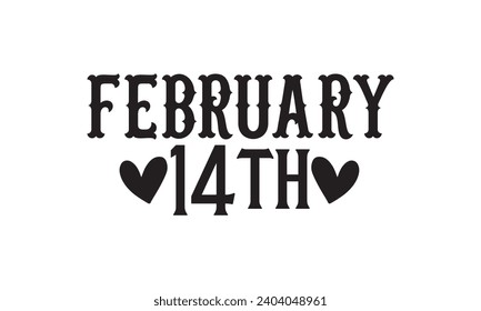 February 14th - Lettering design for greeting banners, Mouse Pads, Prints, Cards and Posters, Mugs, Notebooks, Floor Pillows and T-shirt prints design.