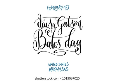 february 19 - Daisy Gatson Bates day - United States Arkansas, hand lettering inscription text to world winter holiday calendar design, calligraphy vector illustration