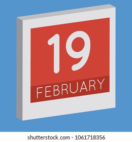 February 19, isolated 3D calendar. Illustration on blue background with day and month. Date and time for an appointment.