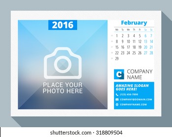 February 2016. Desk Calendar for 2016 Year. Vector Design Print Template with Place for Photo, Logo and Contact Information. Week Starts Monday. Calendar Grid with Week Numbers