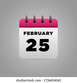 February 25. Flat Illustration vector of calendar, daily, for office, school  