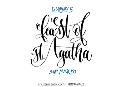 february 5 - feast of st. Agatha - san marino, hand lettering inscription text to winter holiday design, calligraphy vector illustration