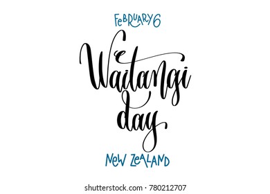 february 6 - Waitangi day - new zealand, hand lettering inscription text to holiday design, calligraphy vector illustration