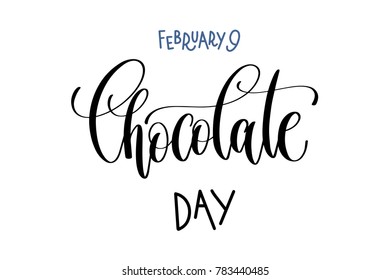 february 9 - chocolate day - hand lettering inscription text to winter holiday design, calligraphy vector illustration