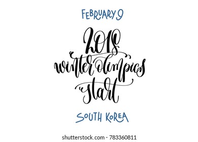 february 9 - winter olimpics start - south korea, hand lettering inscription text, calligraphy vector illustration