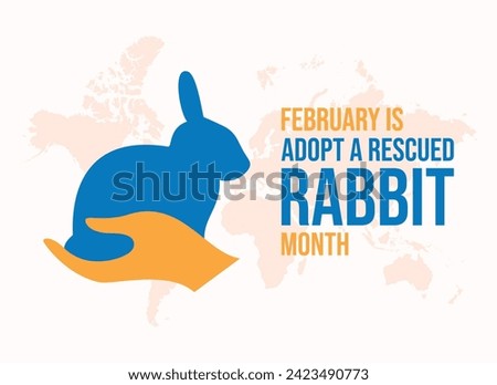 February is Adopt a Rescued Rabbit Month poster vector illustration. Human hand holding a little bunny icon vector. A small rabbit in human hand symbol. Template for background, banner, card, poster