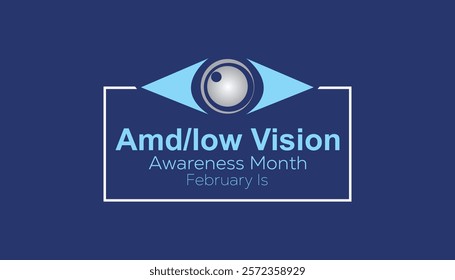 February is Amd Low Vision Awareness Month. Vector template Design for banner, greeting card, poster, prints, social media post ,flyer , T shirt with background.