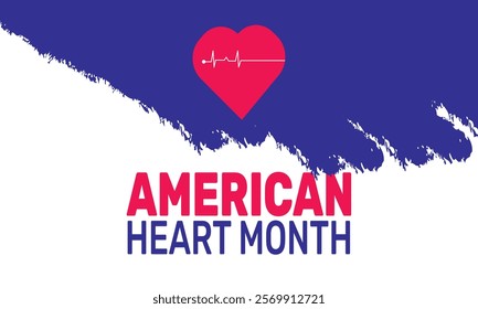 February is American Heart Month background template. Perfect for banners, cards, posters, and social media . Vector design with text inscription and classic color for a professional look