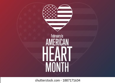 February Is American Heart Month. Holiday Concept. Template For Background, Banner, Card, Poster With Text Inscription. Vector EPS10 Illustration