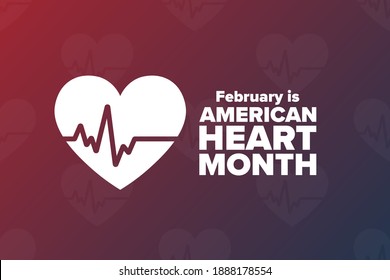 February is American Heart Month. Holiday concept. Template for background, banner, card, poster with text inscription. Vector EPS10 illustration