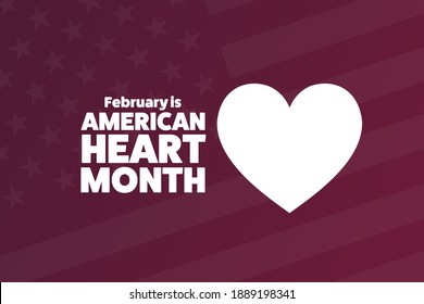 February Is American Heart Month. Holiday Concept. Template For Background, Banner, Card, Poster With Text Inscription. Vector EPS10 Illustration