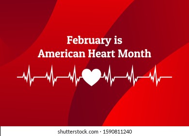 February Is American Heart Month. Template For Background, Banner, Card, Poster With Text Inscription. Vector EPS10 Illustration