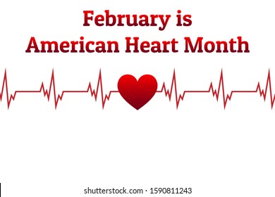 February Is American Heart Month. Template For Background, Banner, Card, Poster With Text Inscription. Vector EPS10 Illustration