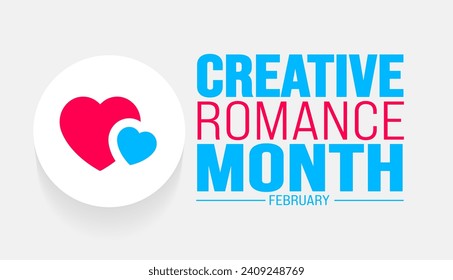 February is Creative Romance Month background template. Holiday concept. background, banner, placard, card, and poster design template with text inscription and standard color. vector illustration.