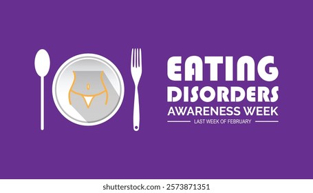 February is Eating Disorders Awareness Week. Vector template Design for banner, greeting card, poster, prints, social media post ,flyer , T shirt with background.