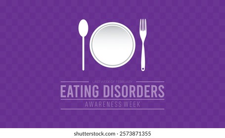 February is Eating Disorders Awareness Week. Vector template Design for banner, greeting card, poster, prints, social media post ,flyer , T shirt with background.