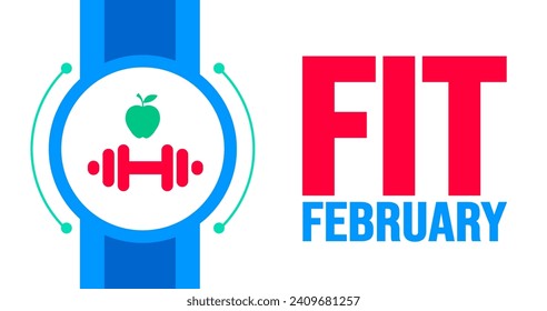 February is Fit February Month background template. Holiday concept. background, banner, placard, card, and poster design template with text inscription and standard color. vector illustration.