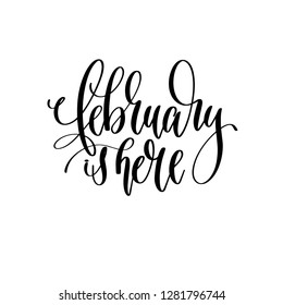 february is here - hand lettering inscription text, calligraphy vector illustration