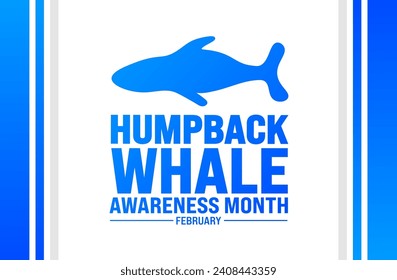 Febrero es la plantilla de fondo del Mes de Concienciación de Ballenas de Humpback. Concepto de vacaciones. plantilla de diseño de fondo, pancarta, carteles, tarjetas y afiches con inscripción de texto y color estándar.