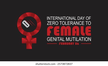 February is International Day of Zero Tolerance to Female Genital Mutilation . Vector template Design for banner, greeting card, poster, prints, social media post ,flyer , T shirt with background.