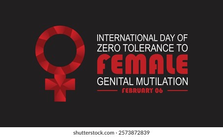 February is International Day of Zero Tolerance to Female Genital Mutilation . Vector template Design for banner, greeting card, poster, prints, social media post ,flyer , T shirt with background.