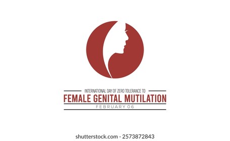 February is International Day of Zero Tolerance to Female Genital Mutilation . Vector template Design for banner, greeting card, poster, prints, social media post ,flyer , T shirt with background.