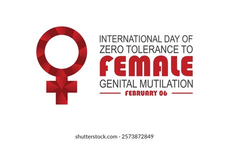 February is International Day of Zero Tolerance to Female Genital Mutilation . Vector template Design for banner, greeting card, poster, prints, social media post ,flyer , T shirt with background.