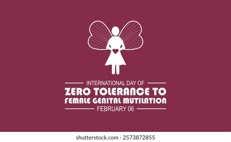 February is International Day of Zero Tolerance to Female Genital Mutilation . Vector template Design for banner, greeting card, poster, prints, social media post ,flyer , T shirt with background.