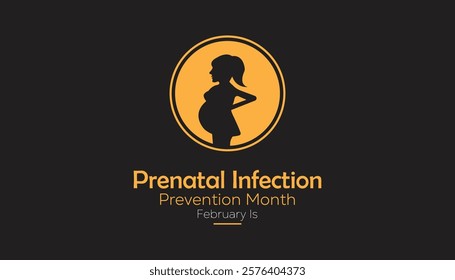 February is International Prenatal Infection Prevention Month. Vector template Design for banner, greeting card, poster, prints, social media post ,flyer , T shirt with background.